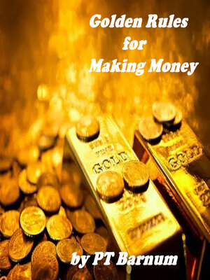 cover image of The Golden Rules for Making Money